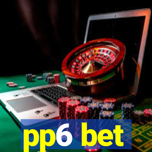 pp6 bet